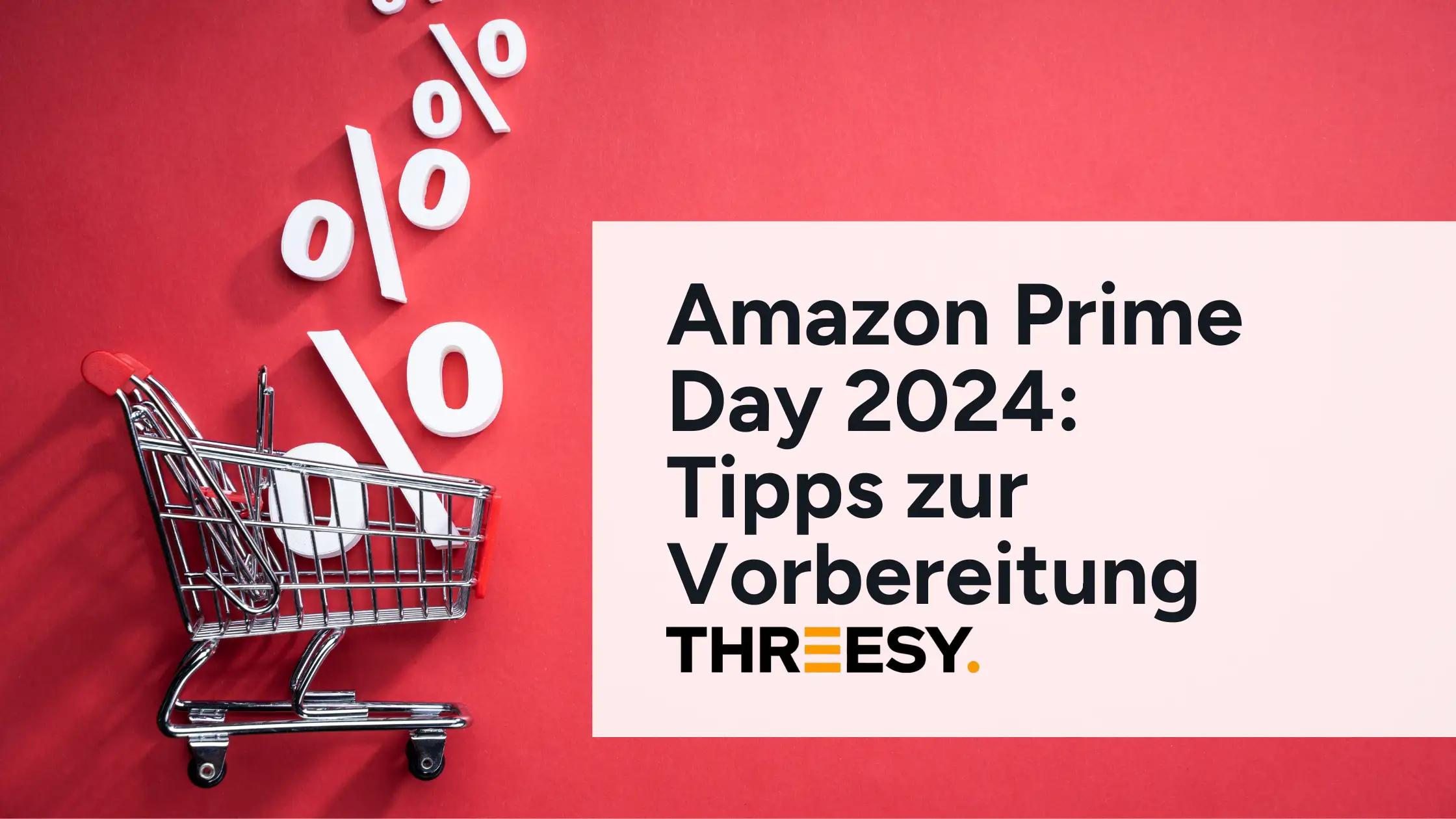 Amazon Prime Day 2024 Vorbereitungstipps für Verkäufer