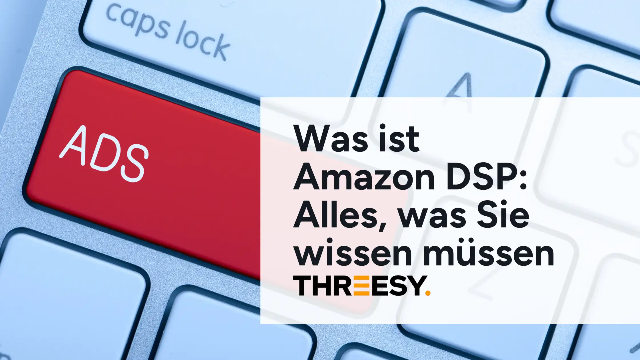 Was ist Amazon DSP Alles was Sie wissen müssen