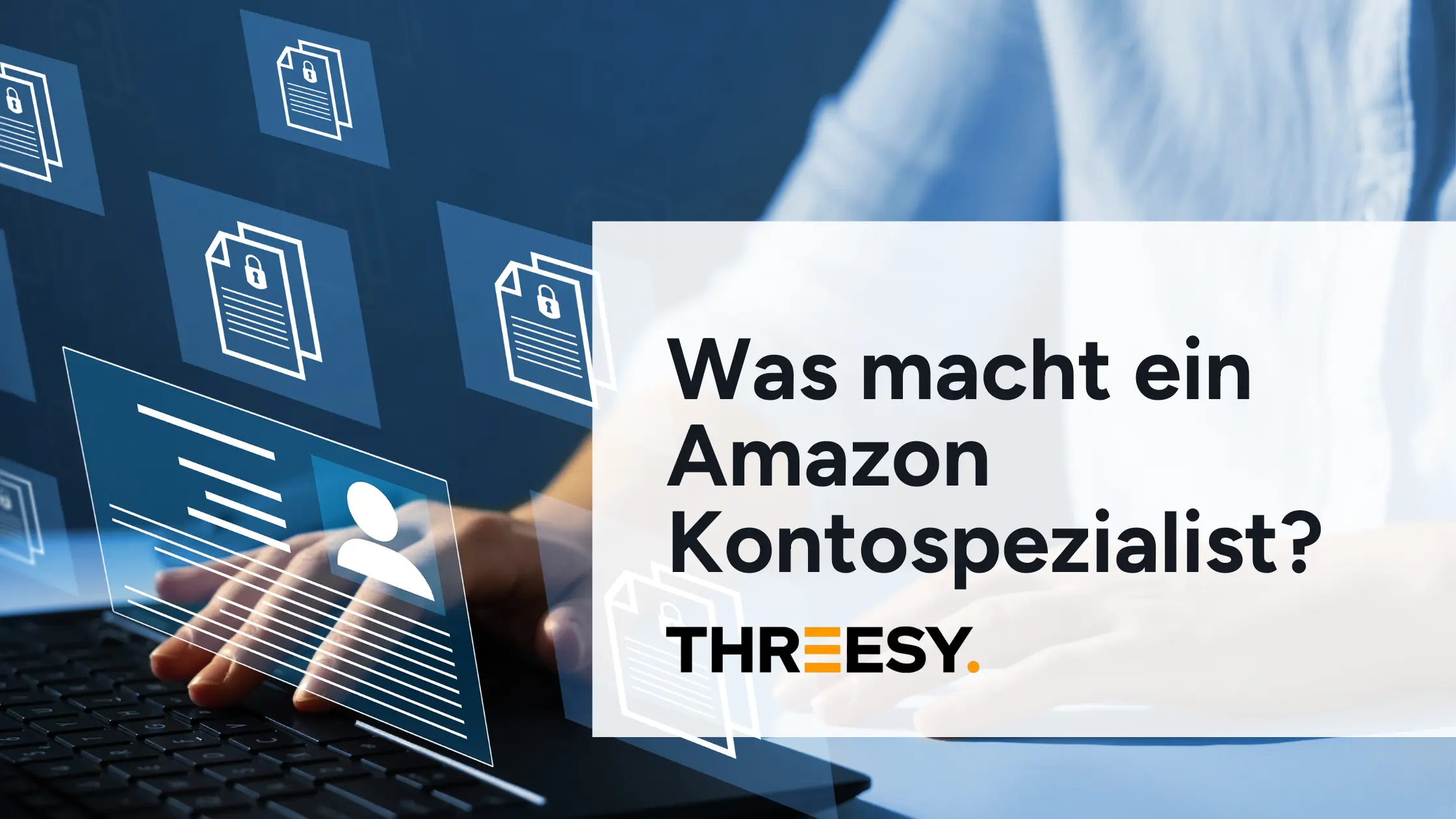 Was macht ein Amazon Kontospezialist