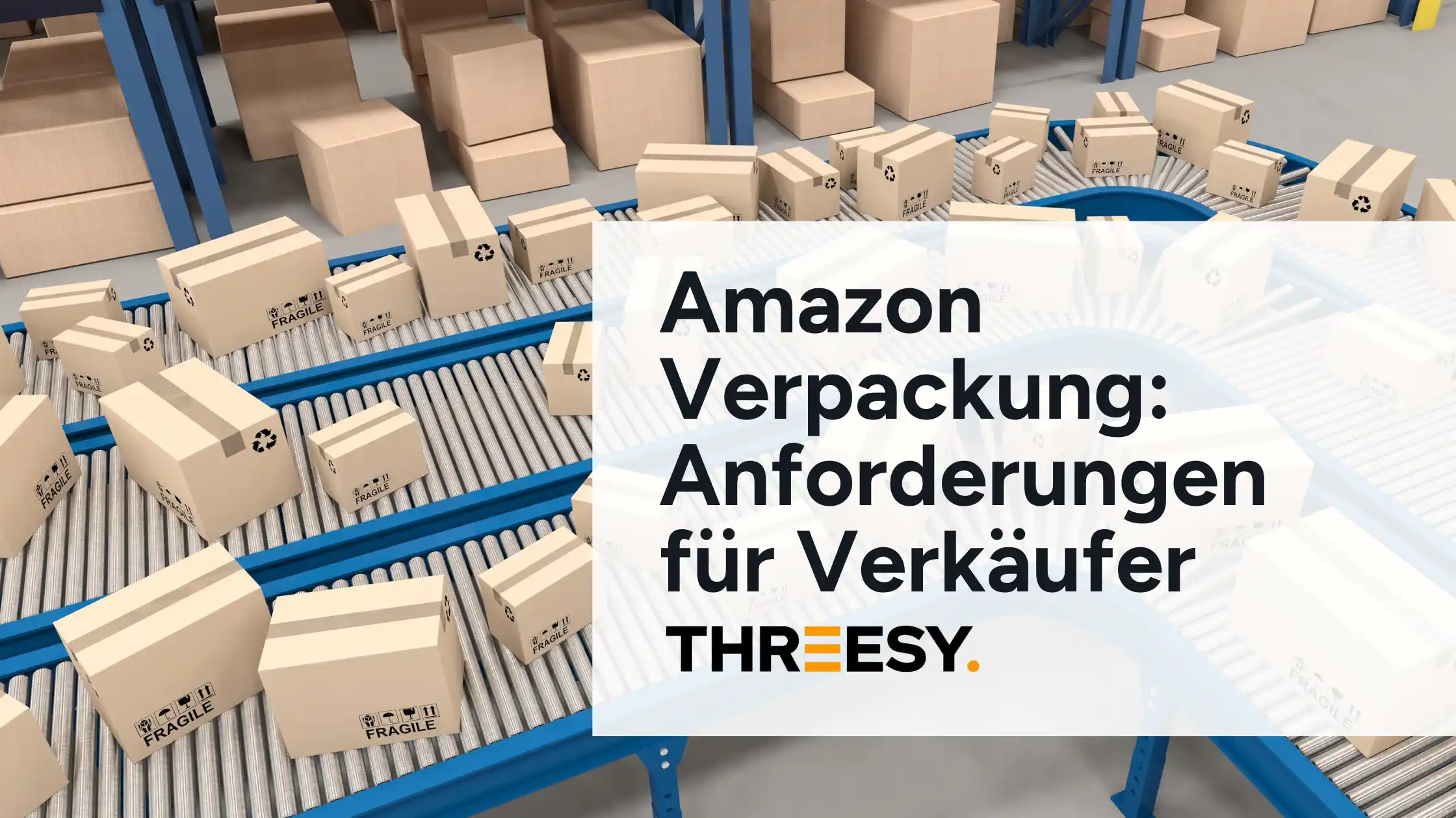 Amazon Verpackung Anforderungen für Verkäufer