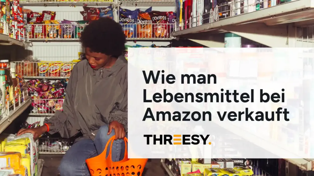 Wie man Lebensmittel bei Amazon verkauft