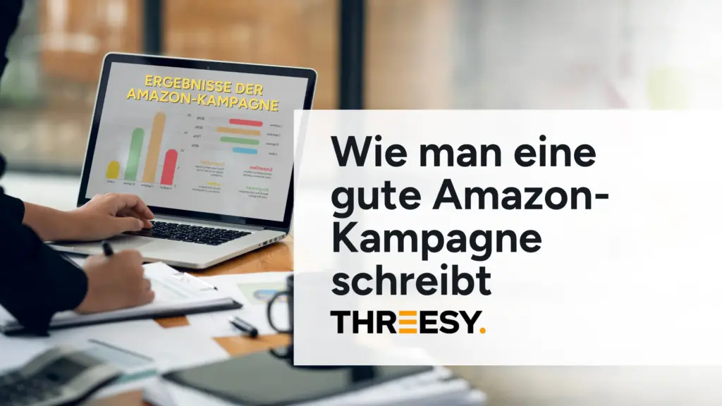 Wie man eine gute Amazon Kampagne schreibt